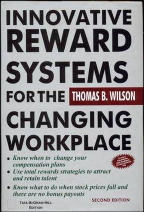 Innovative Reward Systems for the Changing Workplace